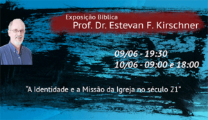 EXPOSIÇÃO BÍBLICA com Prof. Dr. Estevan Kirchner @ Igreja Batista Koinonia de Ribeirão Preto | São Paulo | Brasil