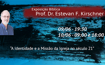 EXPOSIÇÃO BÍBLICA com Prof. Dr. Estevan Kirschner